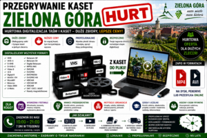 Przegrywanie Kaset Zielona Góra HURT