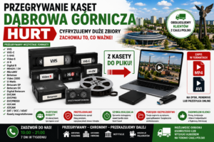 Przegrywanie Kaset Dąbrowa Górnicza HURT